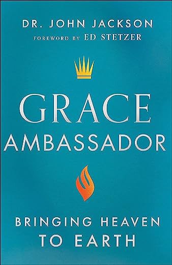 Grace Ambassador by Dr. John Jackson