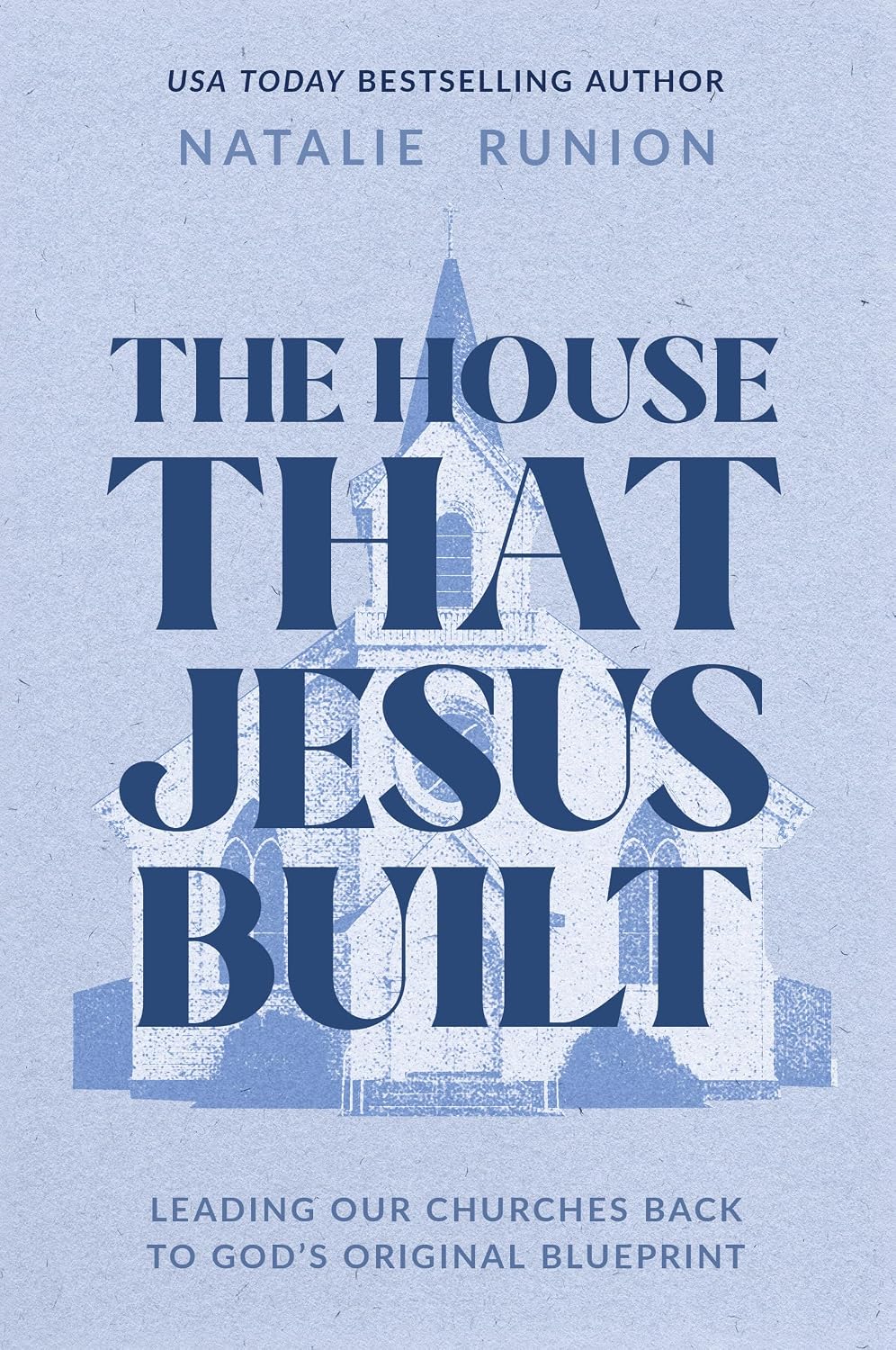 The House That Jesus Built by Natalie Runion